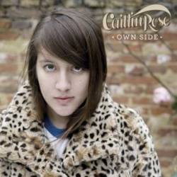 Caitlin Rose : Own Side